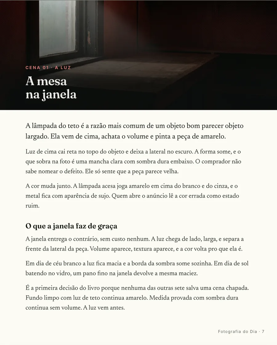 Abertura de cena: Cada cena abre em quadro, da mesa na janela até a capa que decide a ordem do anúncio